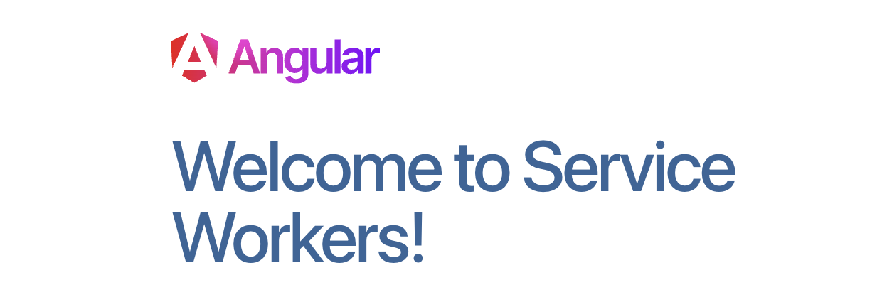 Ainda diz Welcome to Service Workers!